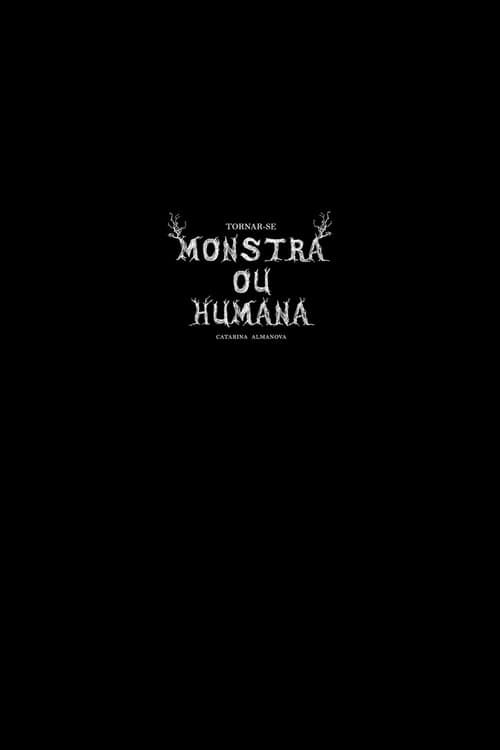 Tornar-se Monstra ou Humana?