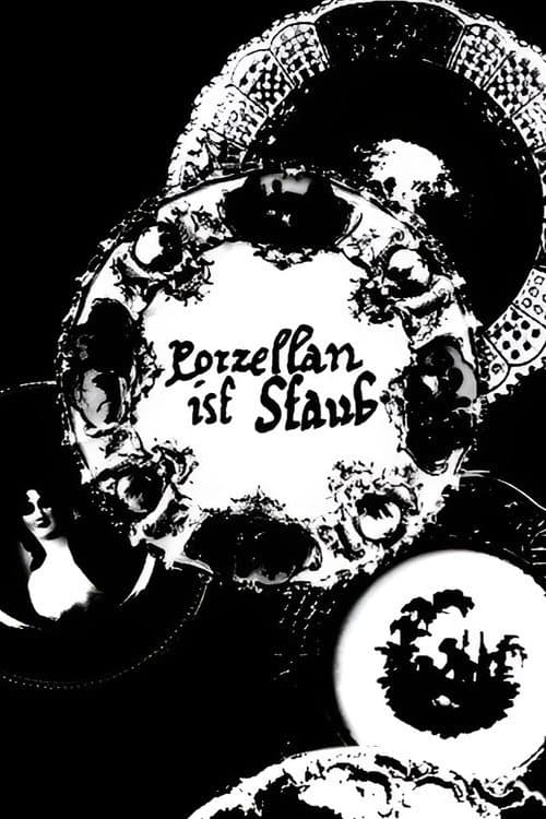 Porzellan ist Staub