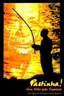 Pastinha! Uma Vida Pela Capoeira