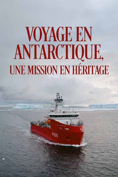 Voyage en Antarctique, une mission en héritage