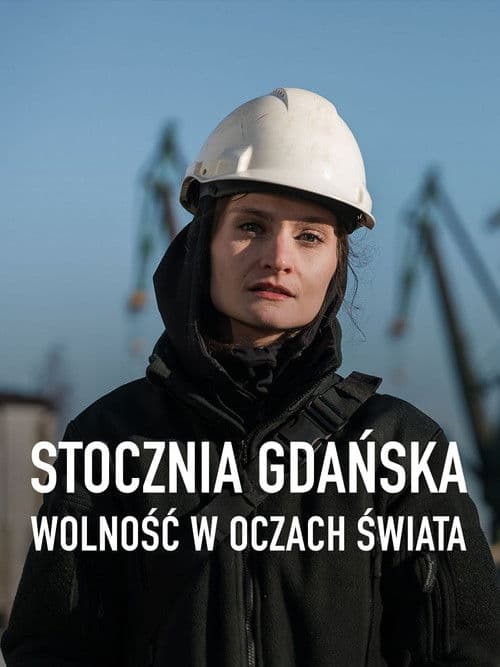 Stocznia Gdańska. Wolność w oczach świata
