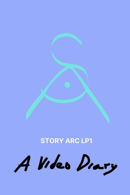 STORY ARC LP1: A Video Diary