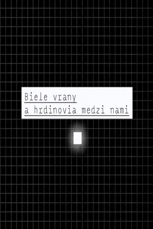 Biele vrany a hrdinovia medzi nami