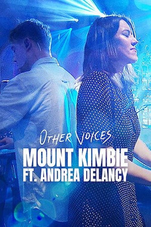 Other Voices: Mount Kimbie ft. Andrea Balency