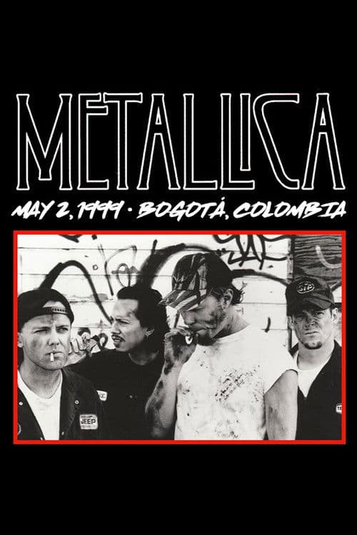 Metallica: Live in Bogotá, Colombia - May 2, 1999