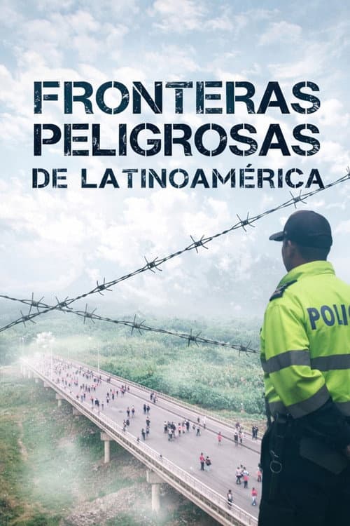 Fronteras peligrosas de Latinoamérica
