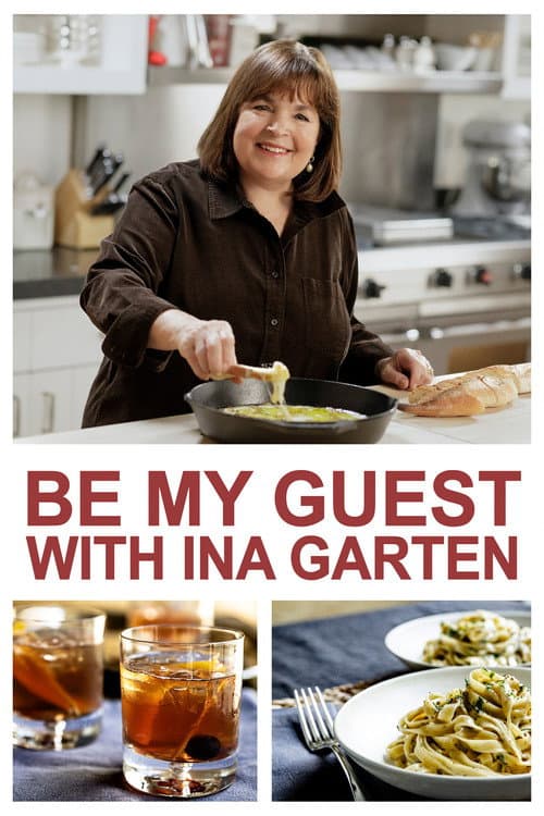 Be My Guest with Ina Garten