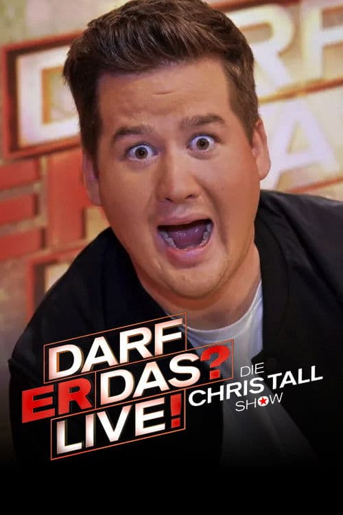 Darf er das? - Die Chris Tall Show