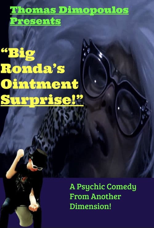 Big Ronda's Ointment Surprise!