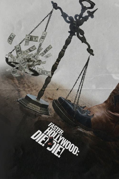Faster, Hollywood: Die! Die!
