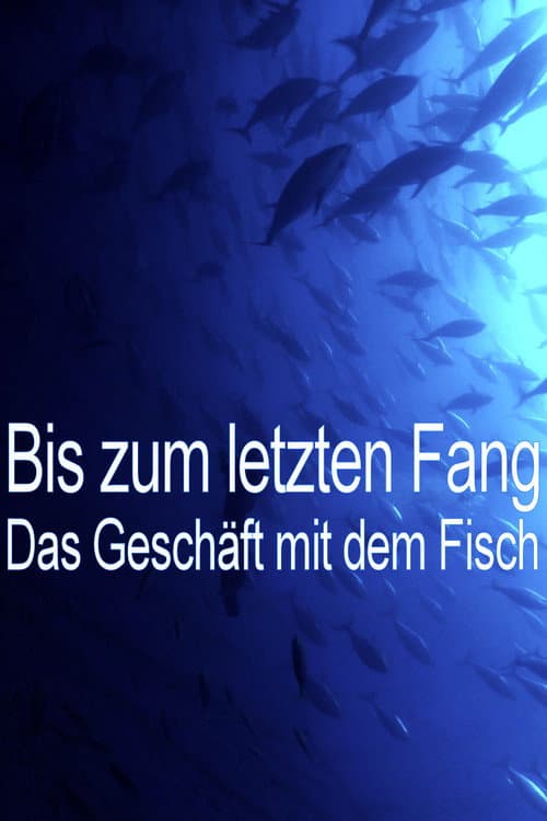 Bis zum letzten Fang