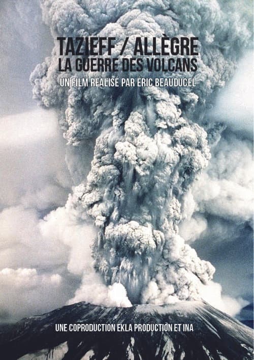 Tazieff, Allègre. La guerre des volcans