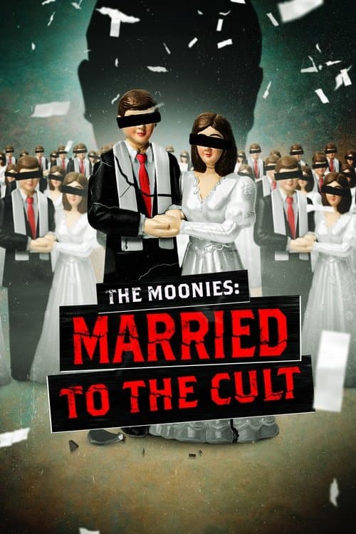 The Moonies: Married to the Cult