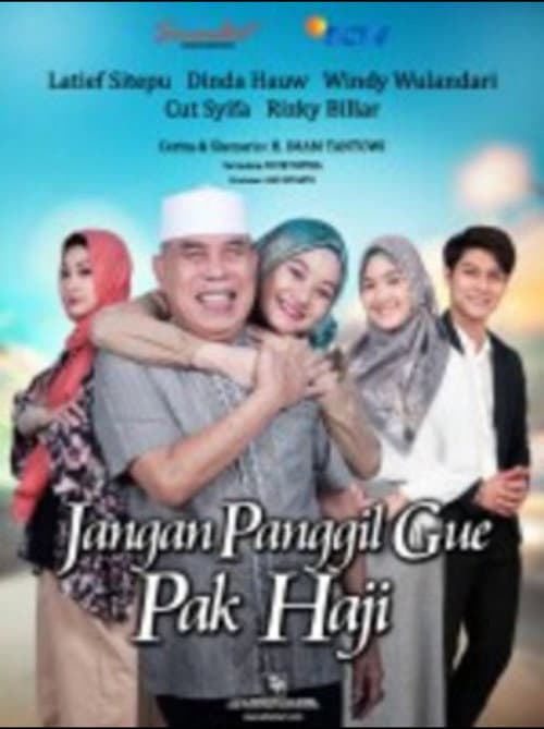 Jangan Panggil Gue Pak Haji