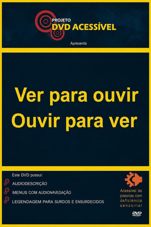 Ver para ouvir, Ouvir para ver