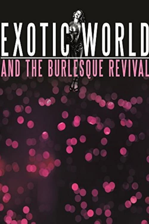 Exotic World and the Burlesque Revival