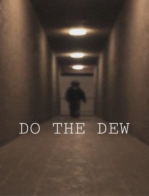 DO THE DEW