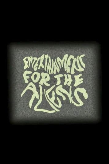 Entertainment for the Aliens