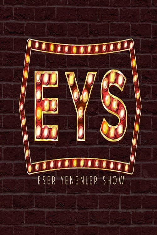 Eser Yenenler Show
