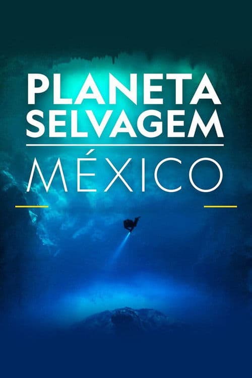 Planeta salvaje: México