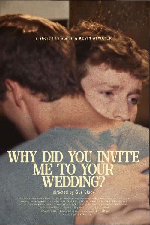 Why did you invite me to your wedding?