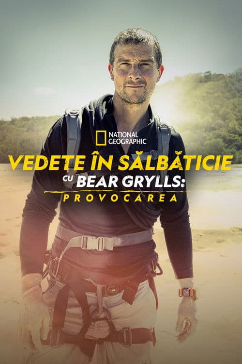 Vedete în sălbăticie, cu Bear Grylls: Provocarea
