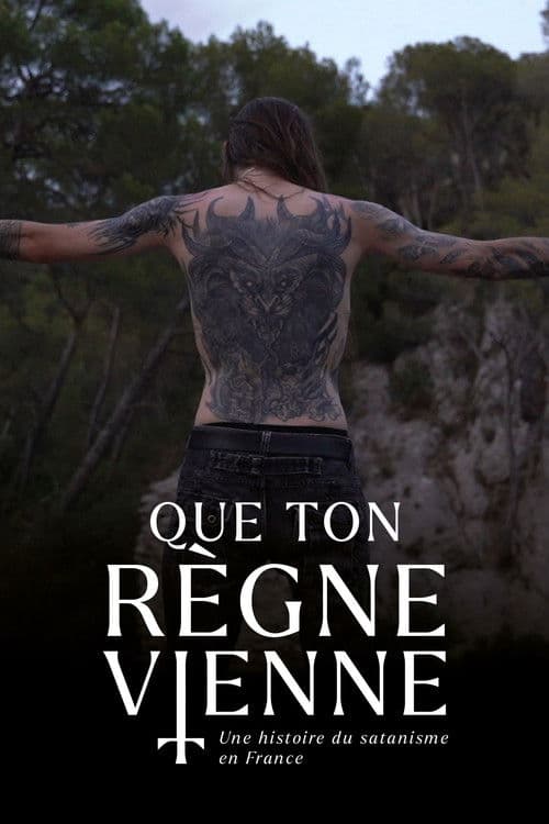 QUE TON RÈGNE VIENNE : Une histoire du satanisme en France