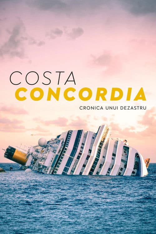 Costa Concordia: Cronica unui dezastru