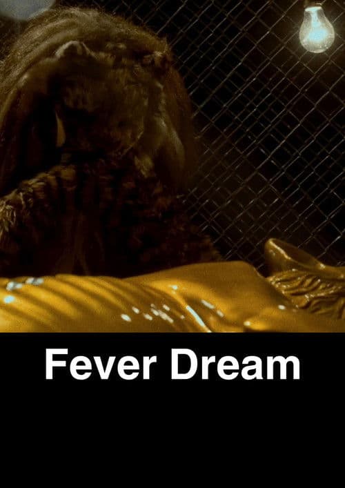 Fever Dream