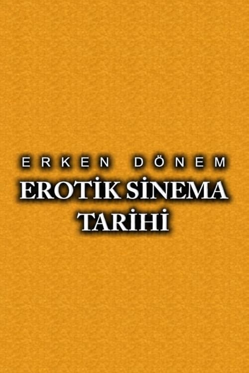 Erken Dönem Erotik Sinema Tarihi