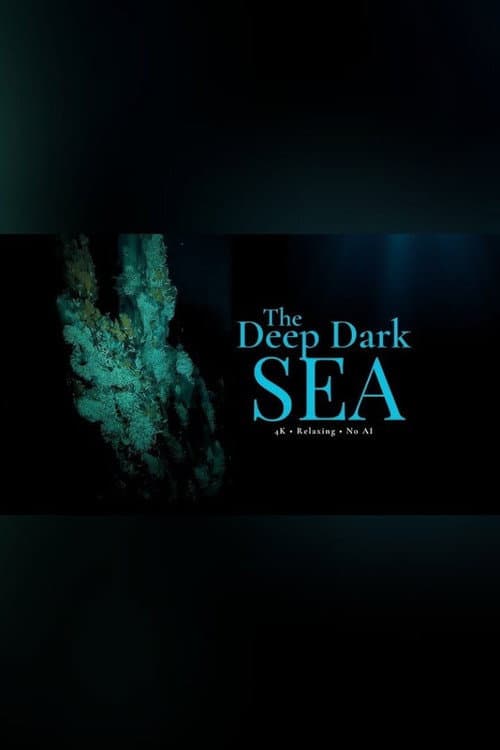 The Deep Dark Sea