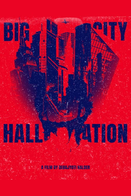 BIG CITY HALLUCINATION