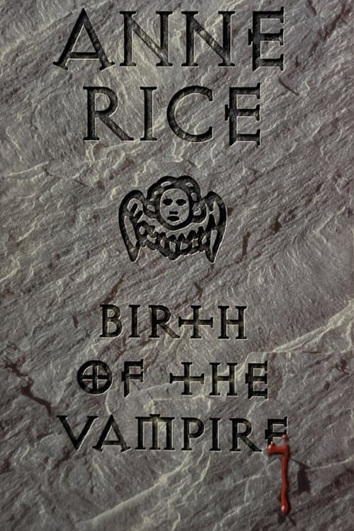 Anne Rice: Birth of the Vampire