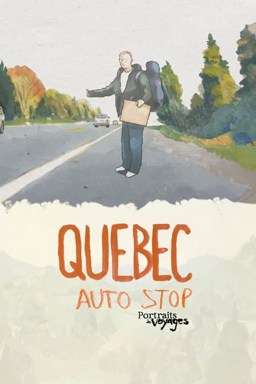 Portraits de Voyage: Autostop au Québec