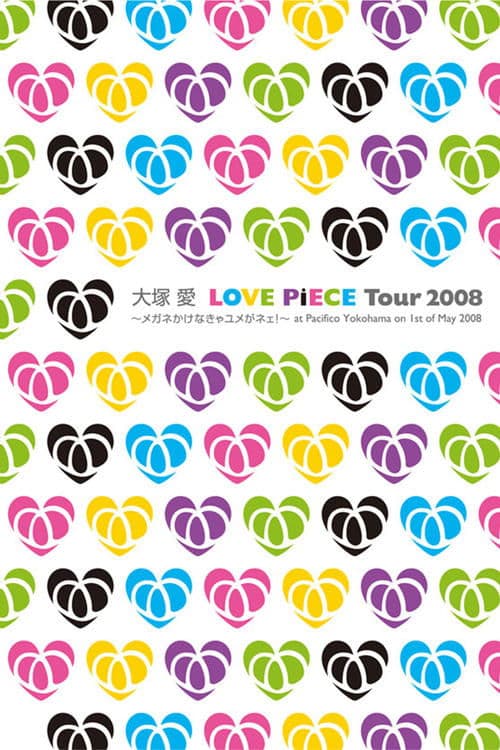 LOVE PiECE Tour 2008～メガネかけなきゃユメがネェ!～ at Pacifico Yokohama on 1st of May 2008