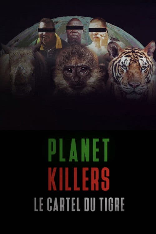 Planet Killers : Le cartel du tigre