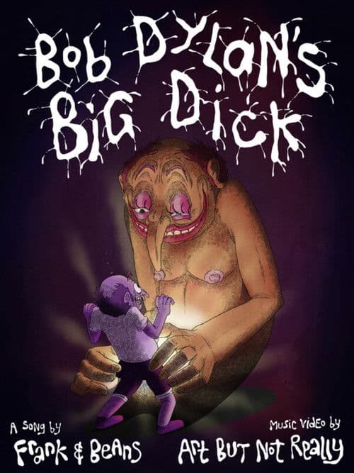 Bob Dylan's Big Dick