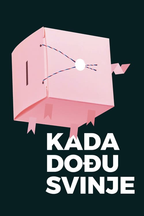 Kada dođu svinje