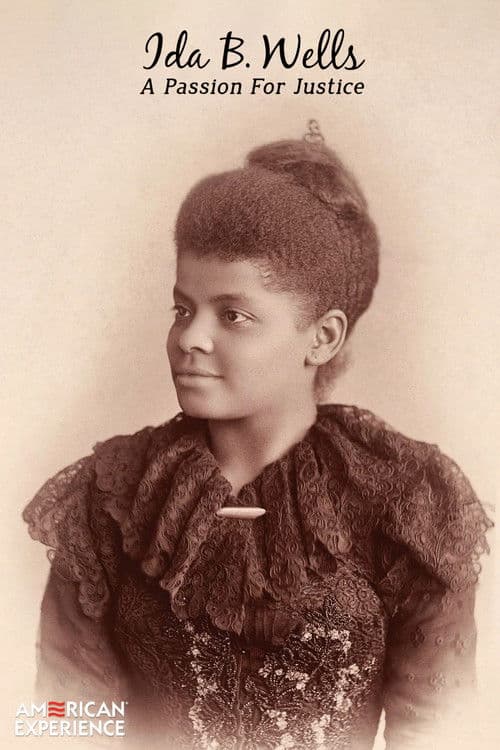 American Experience: Ida B. Wells – A Passion for Justice