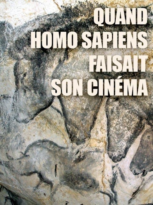 Quand Homo Sapiens faisait son cinéma