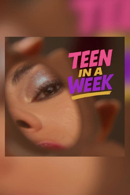 Teen in a Week