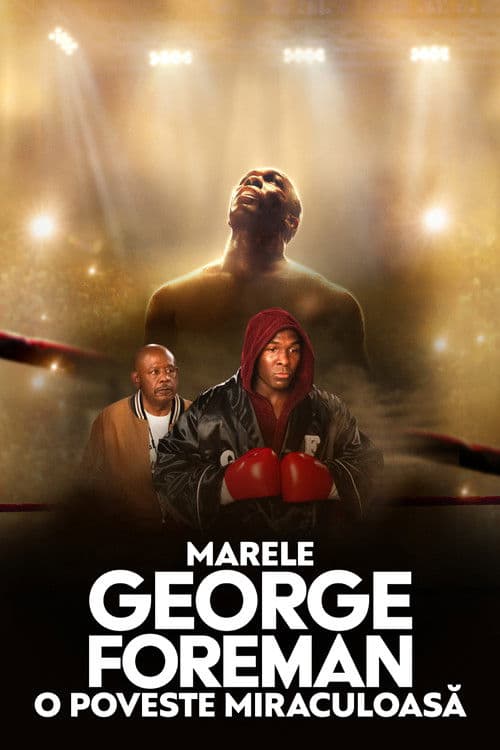 Marele George Foreman: O poveste miraculoasă