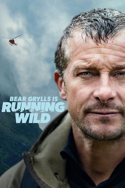 Bear Grylls is Running Wild