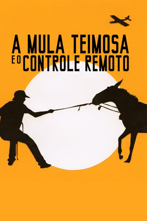 A Mula Teimosa e o Controle Remoto