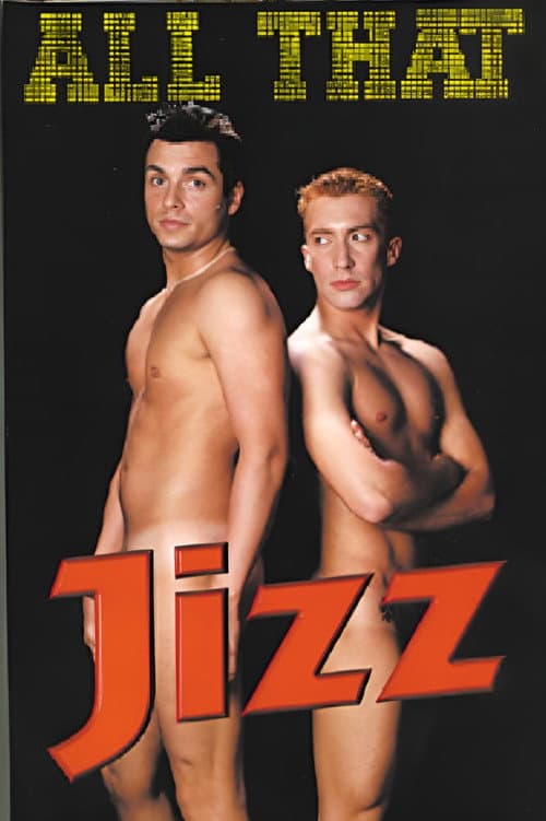 All That Jizz