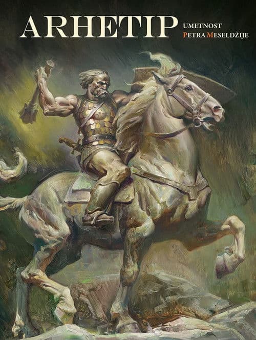 Arhetip - Umetnost Petra Meseldžije