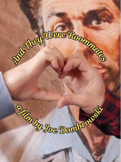 And They Were Roommates