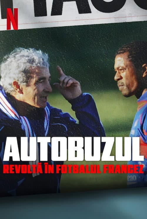 Autobuzul: Revoltă în fotbalul francez