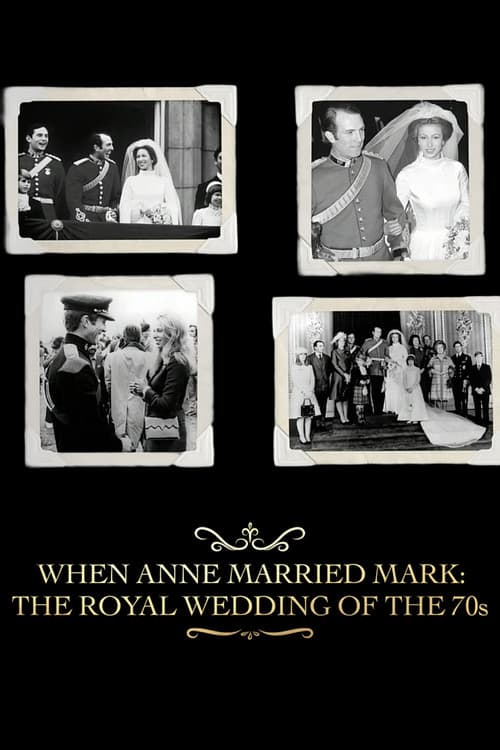 When Anne Married Mark: The Royal Wedding of the 70s
