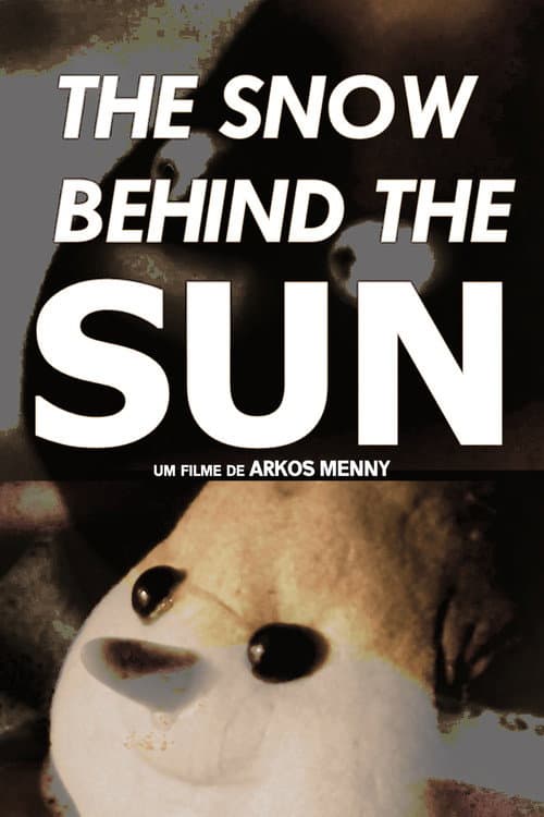 The Snow Behind the Sun